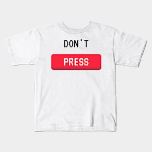 Don't Press Kids T-Shirt